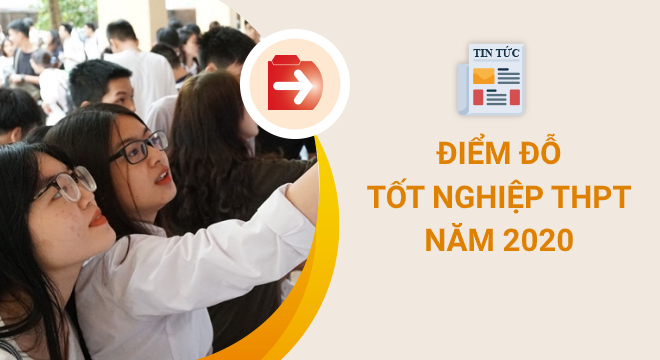 Bao nhiêu điểm thi đỗ tốt nghiệp THPT 2020?