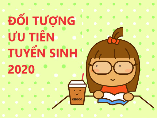 Các đối tượng ưu tiên tuyển sinh Đại học và Cao đẳng năm 2020
