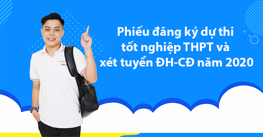 Phiếu đăng ký dự thi tốt nghiệp THPT và xét tuyển ĐH-CĐ năm 2020